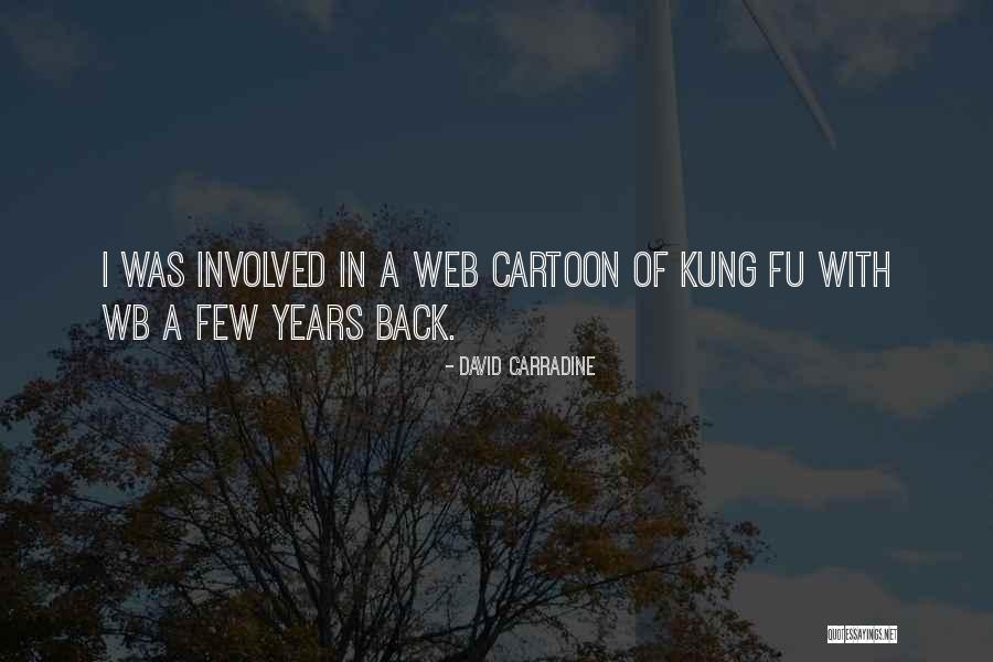 David Carradine Kung Fu Quotes By David Carradine