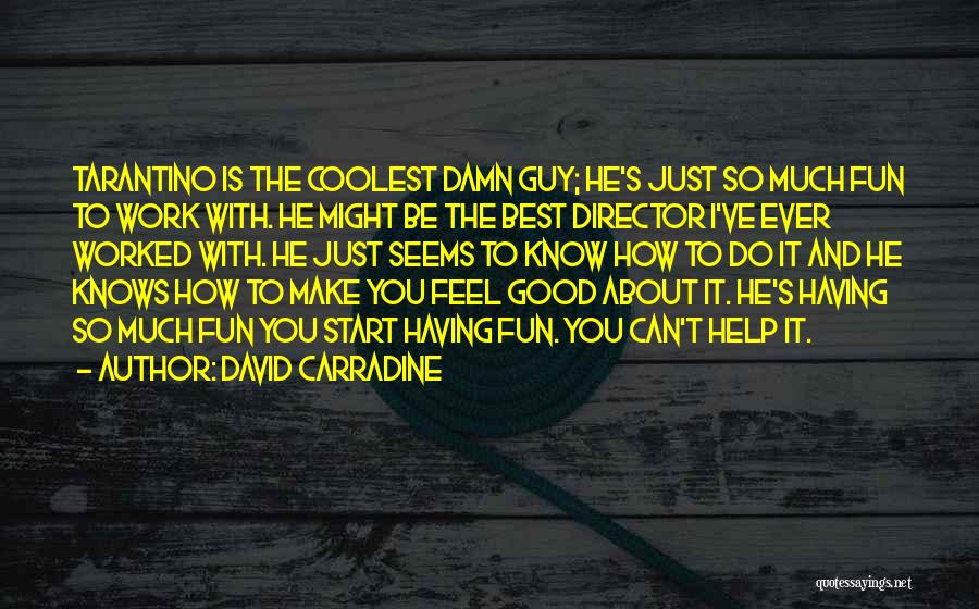 David Carradine Quotes 1392943