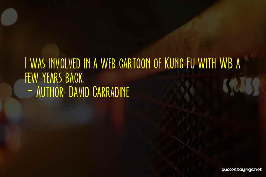 David Carradine Quotes 791053