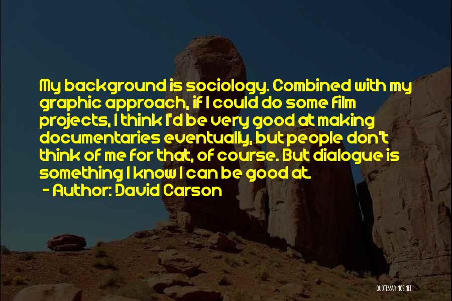 David Carson Quotes 369234