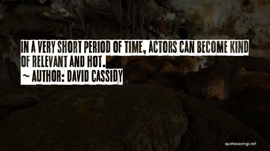 David Cassidy Quotes 80088