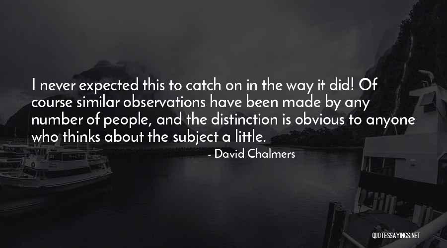 David Chalmers Quotes 1195916