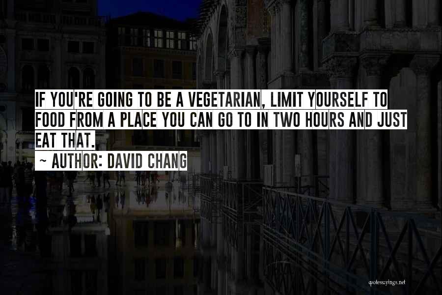 David Chang Quotes 1006018