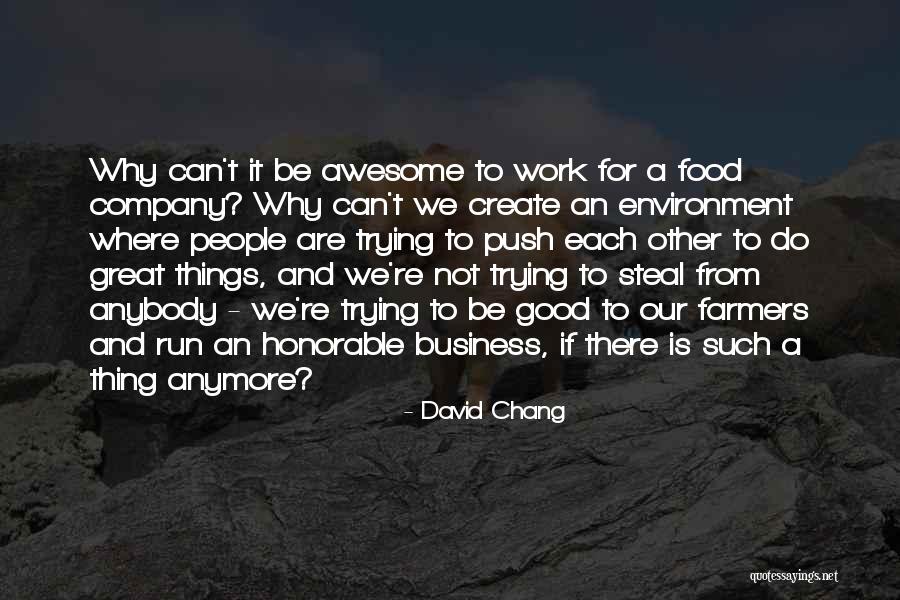 David Chang Quotes 1109246