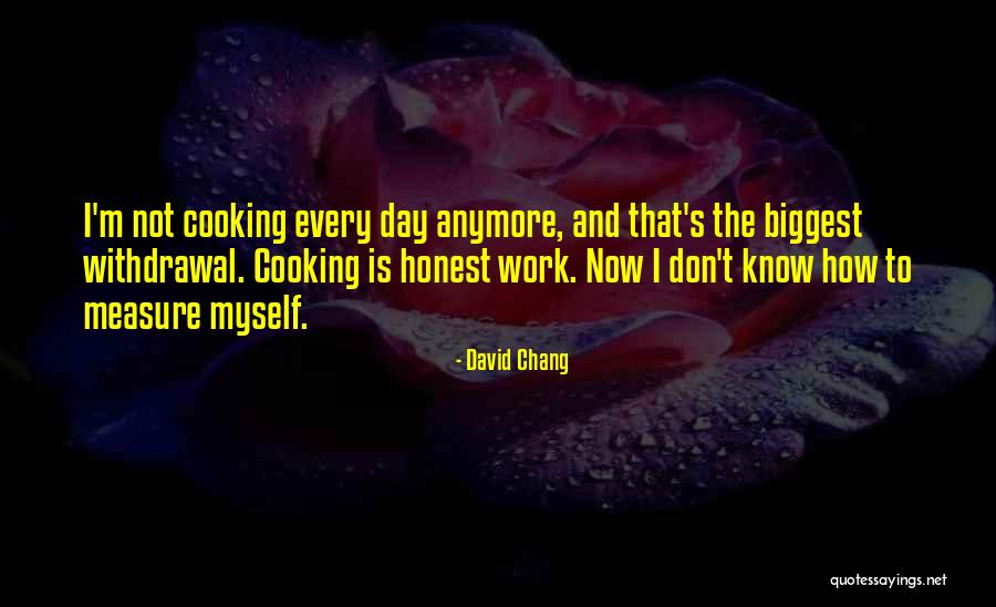 David Chang Quotes 1168853