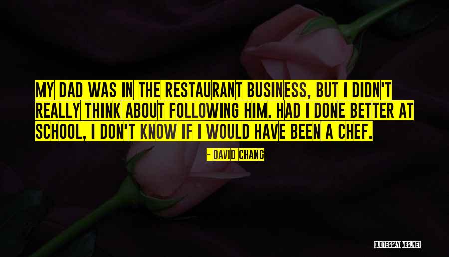 David Chang Quotes 1242743