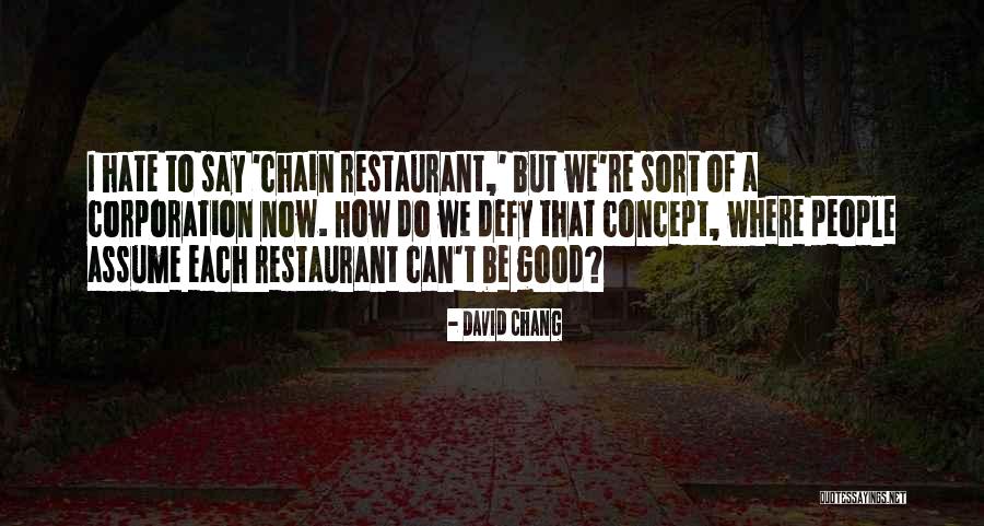 David Chang Quotes 1435770