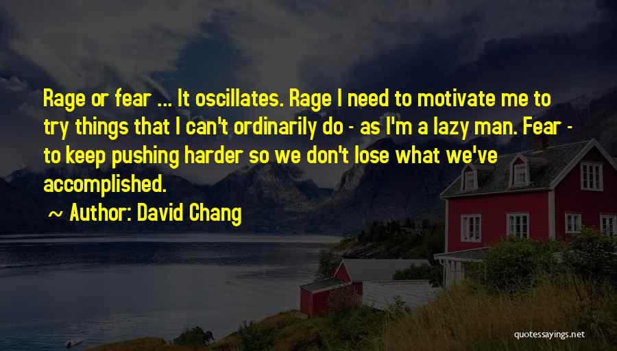 David Chang Quotes 1513831