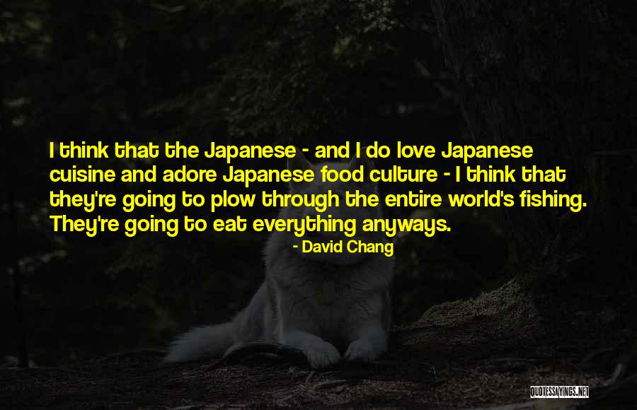 David Chang Quotes 1569669