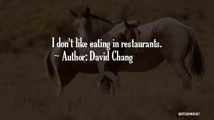 David Chang Quotes 1710832