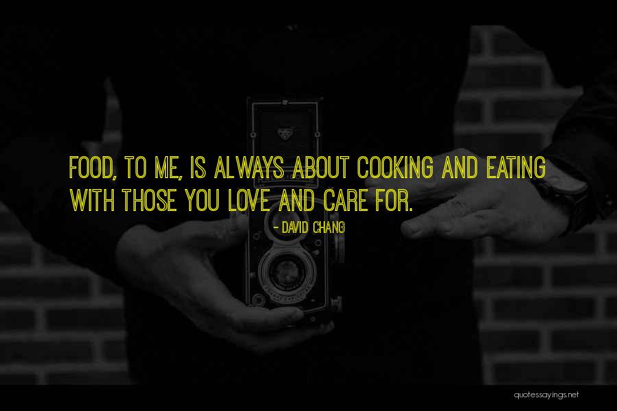 David Chang Quotes 2133519