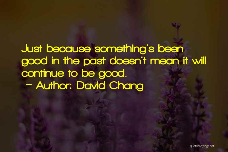 David Chang Quotes 2248619