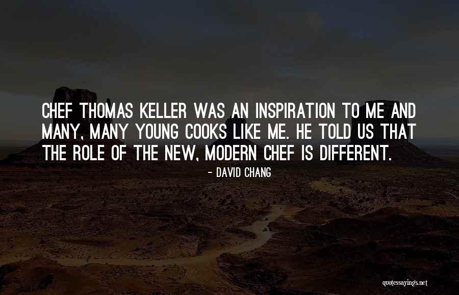 David Chang Quotes 226866