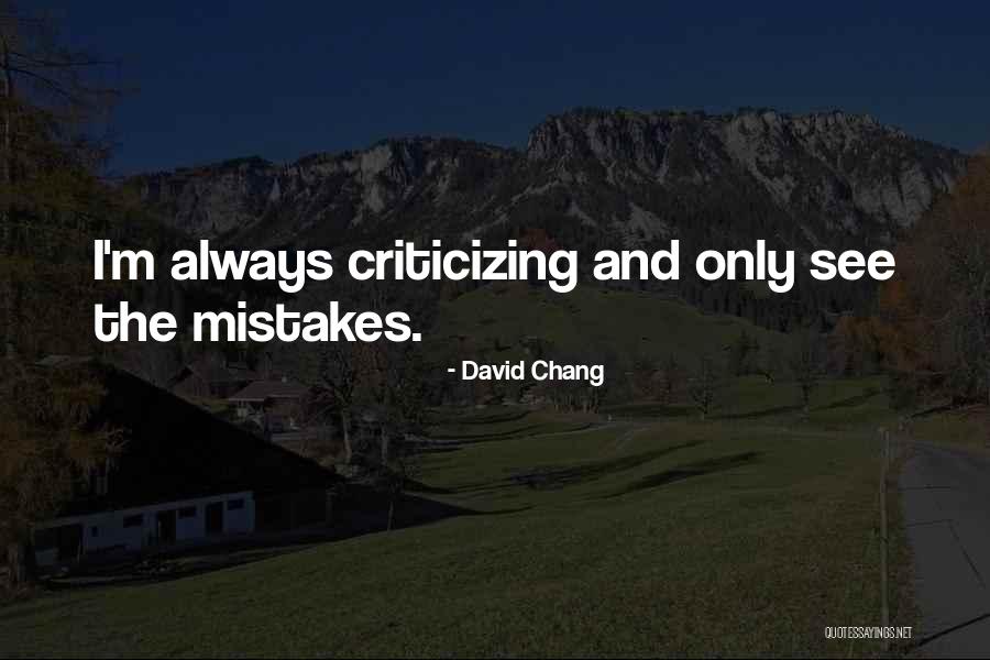 David Chang Quotes 354956