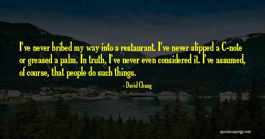 David Chang Quotes 377455