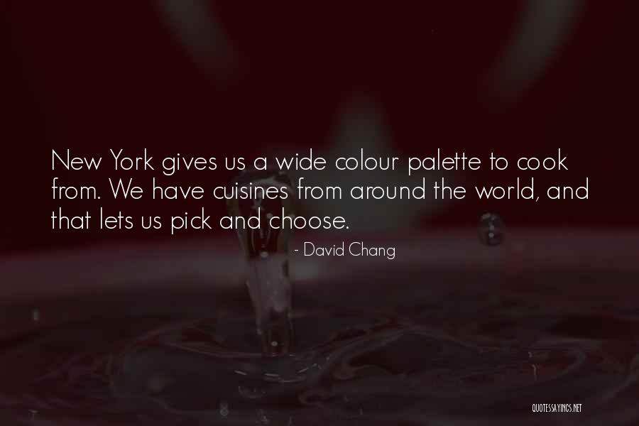 David Chang Quotes 595512