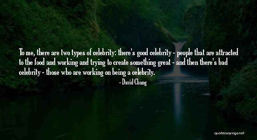 David Chang Quotes 715478