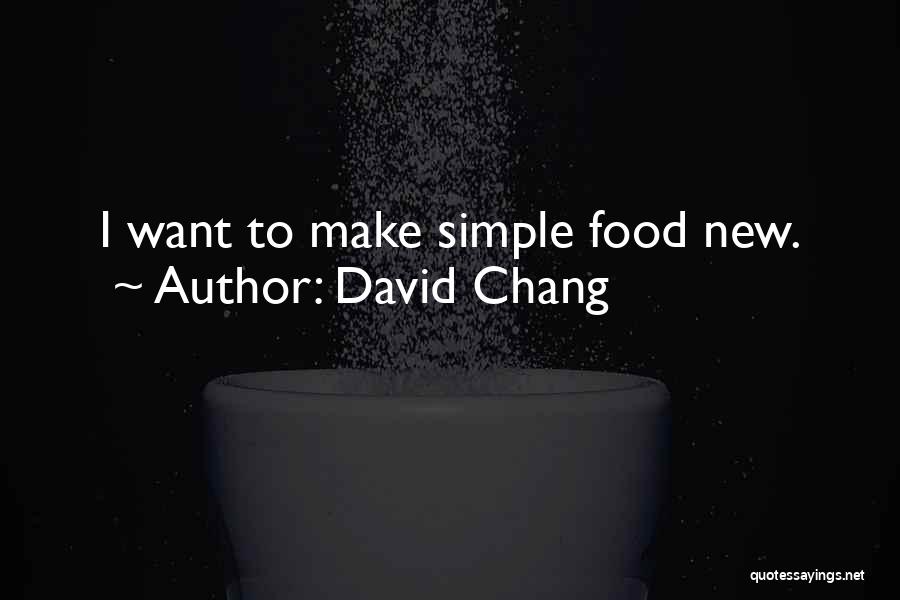 David Chang Quotes 851874