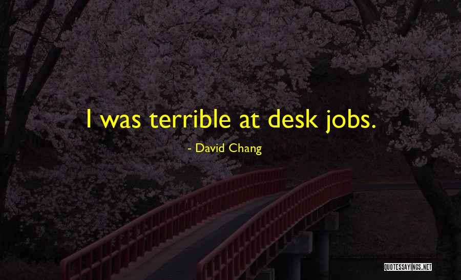 David Chang Quotes 966555