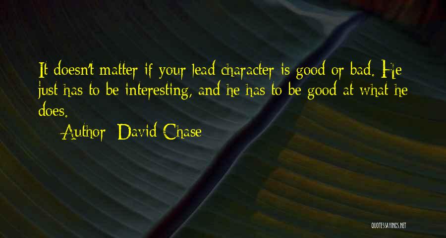 David Chase Quotes 1231351
