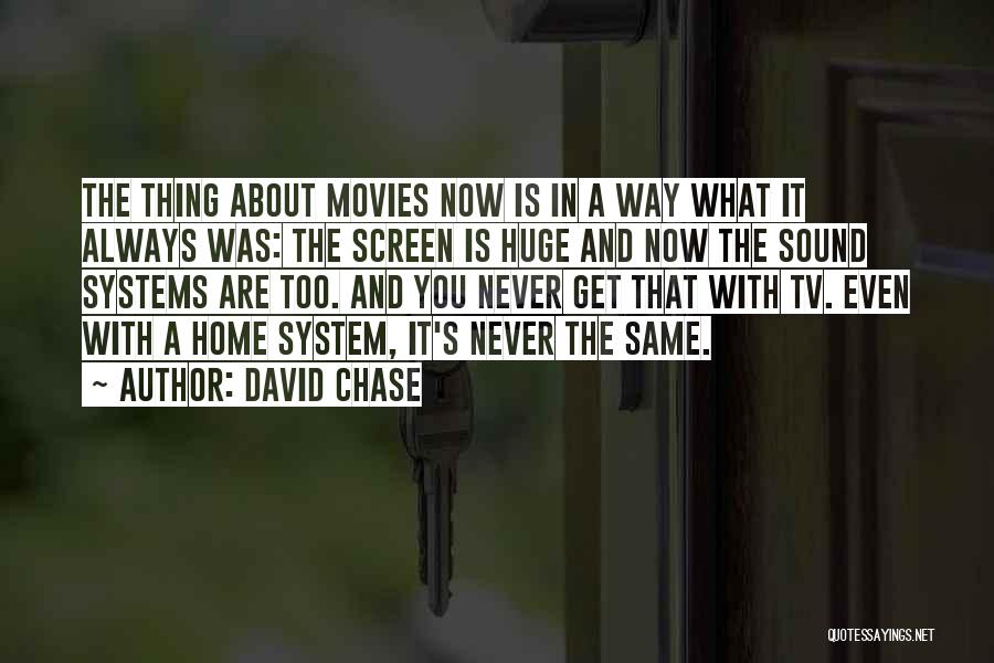 David Chase Quotes 1461336
