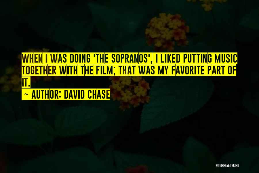 David Chase Quotes 2130311