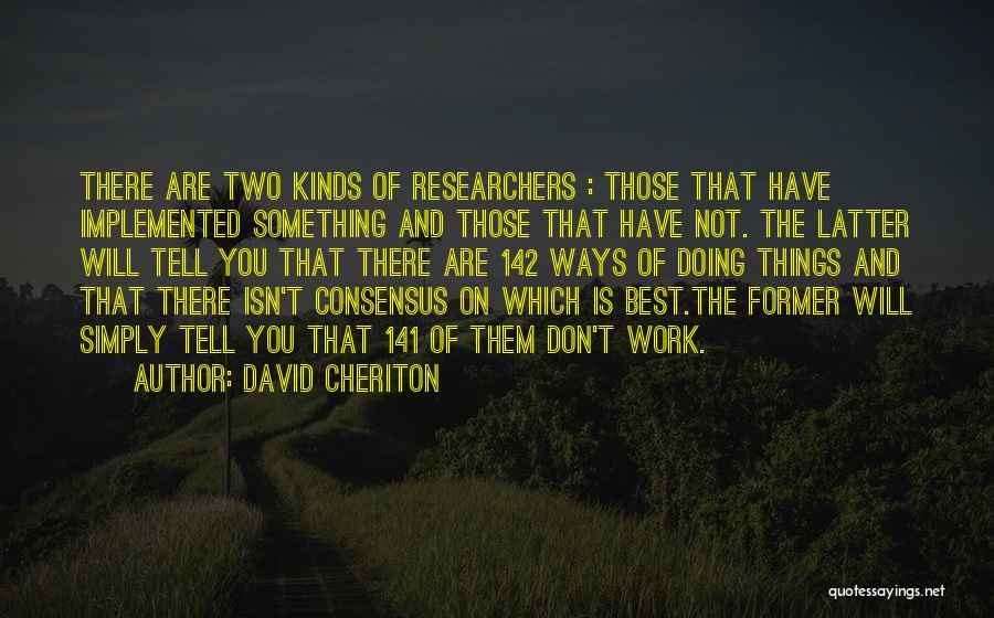 David Cheriton Quotes 571594