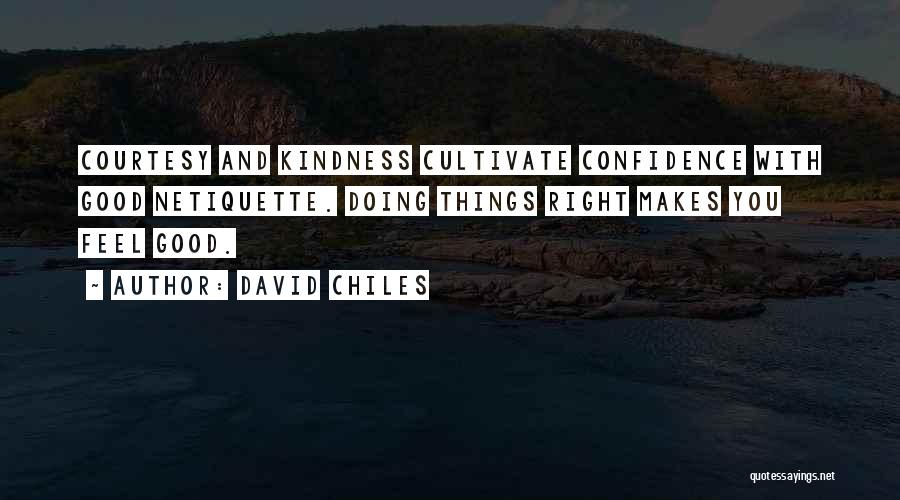 David Chiles Quotes 1130749