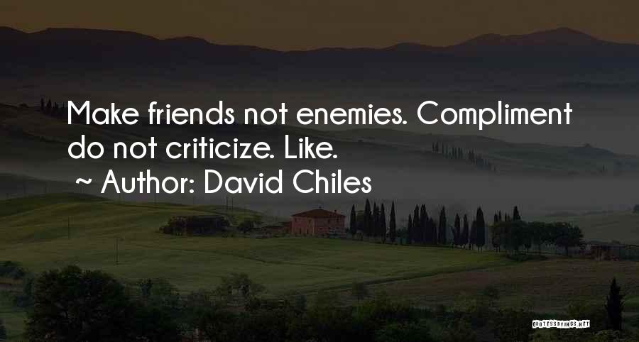 David Chiles Quotes 1376437