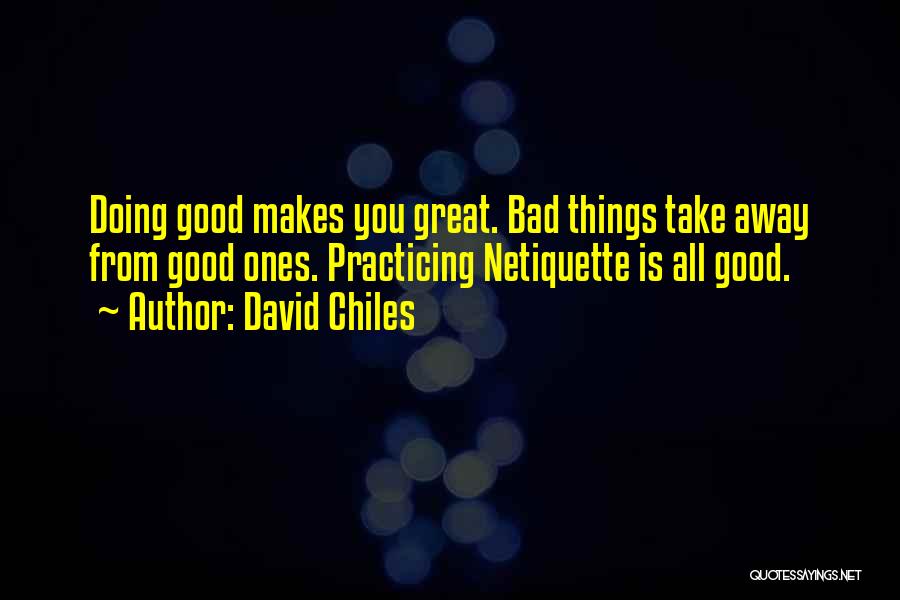 David Chiles Quotes 1433998