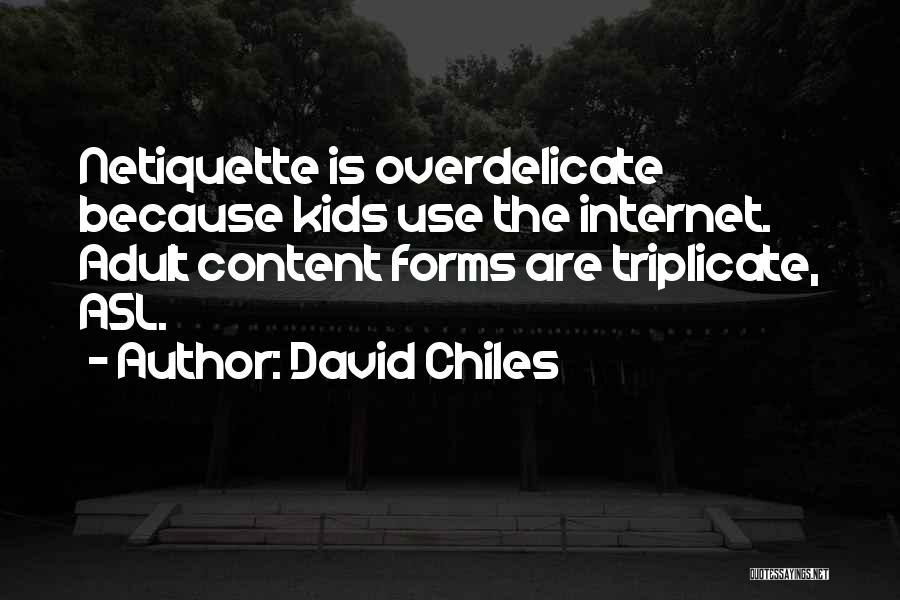 David Chiles Quotes 1920739