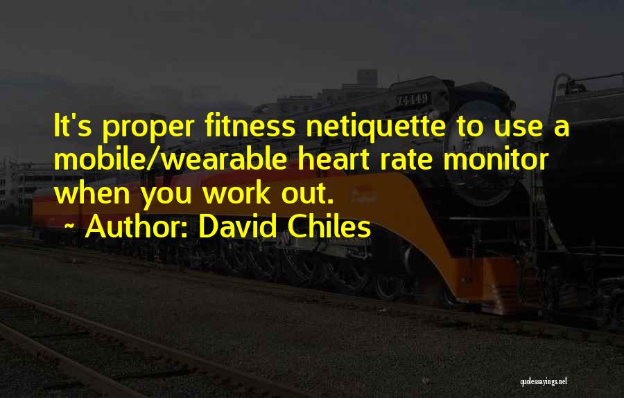 David Chiles Quotes 211812