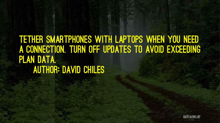 David Chiles Quotes 2189296