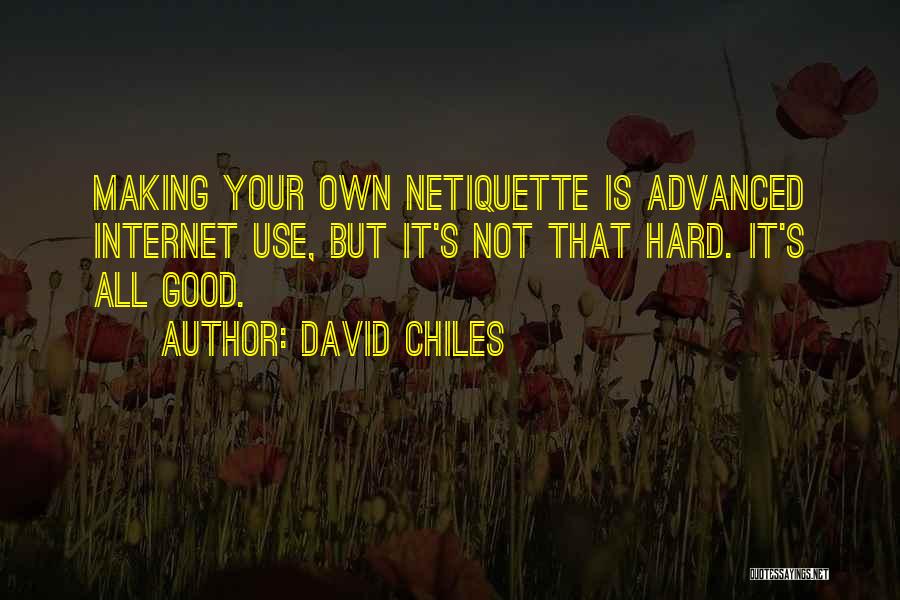 David Chiles Quotes 248024