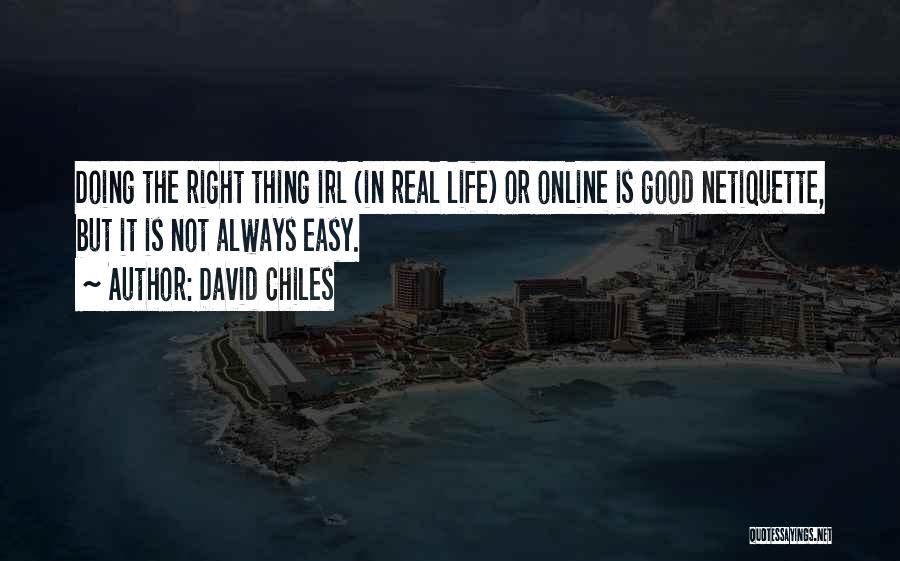 David Chiles Quotes 956835