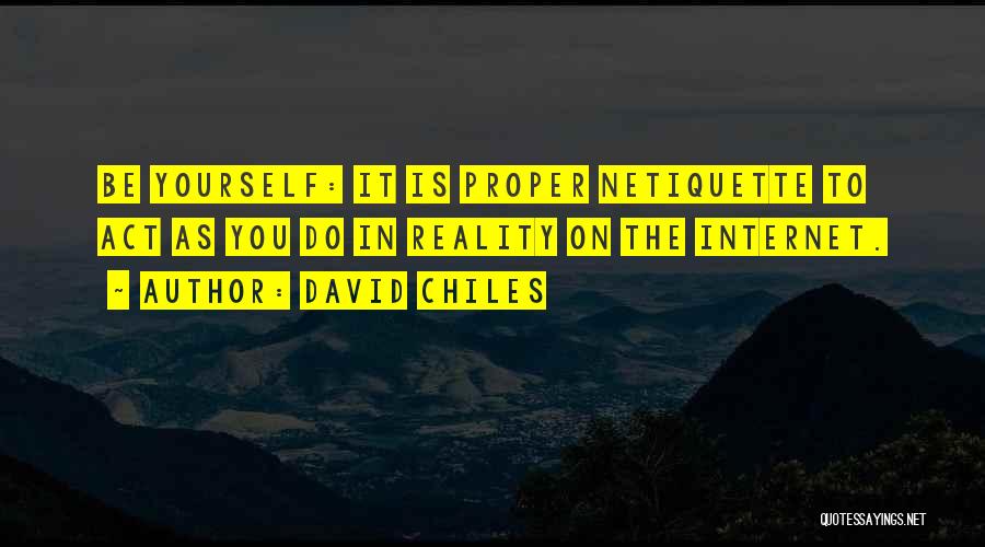 David Chiles Quotes 983286