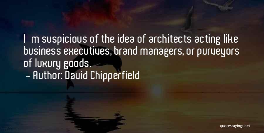 David Chipperfield Quotes 1528304