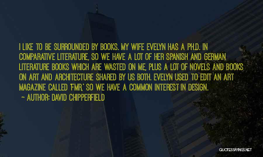 David Chipperfield Quotes 322903