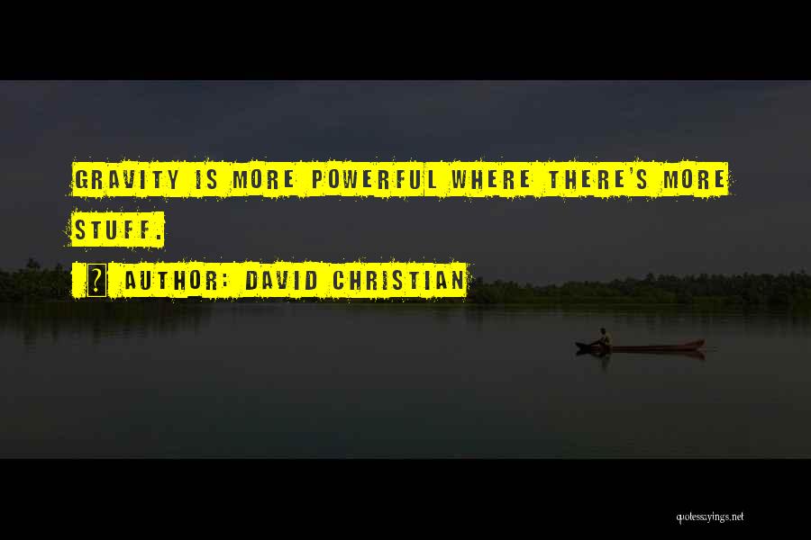David Christian Quotes 502865