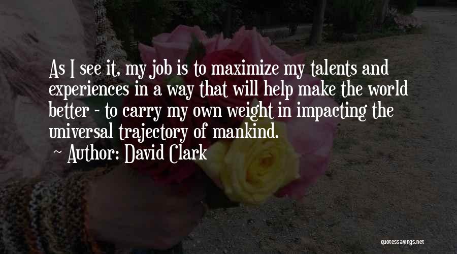David Clark Quotes 1052617