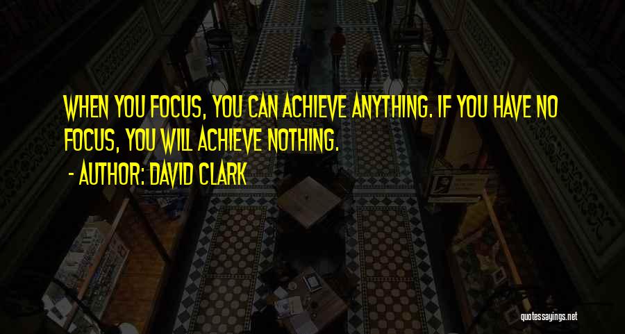 David Clark Quotes 1973328