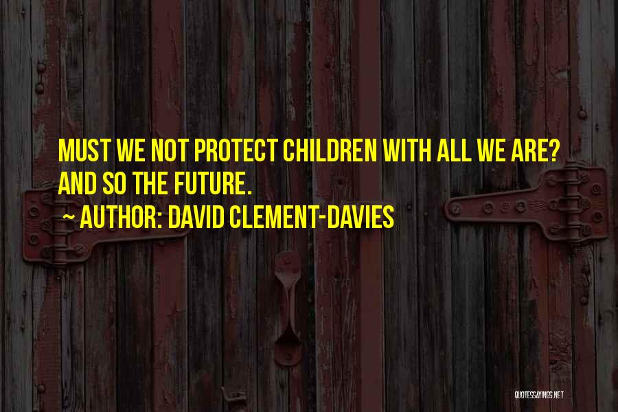 David Clement-Davies Quotes 322008