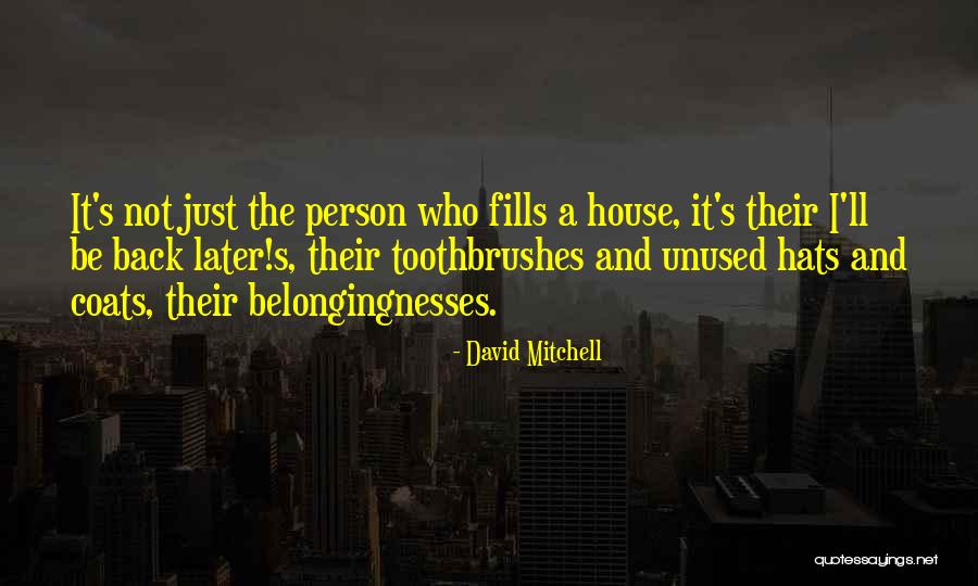 David Coats Quotes By David Mitchell David Coats Quotes By David Mitchell