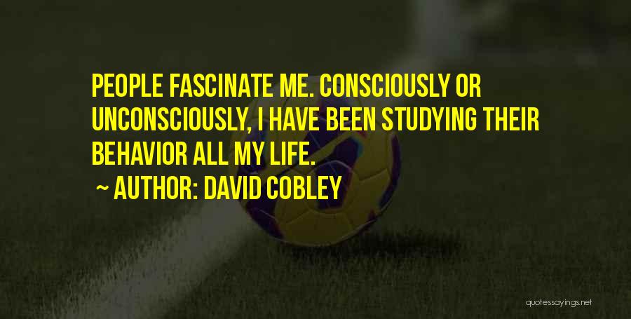 David Cobley Quotes 1483103
