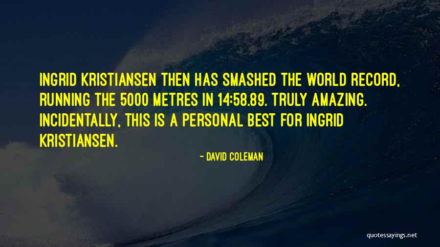 David Coleman Quotes 1109043 David Coleman Quotes 1109043