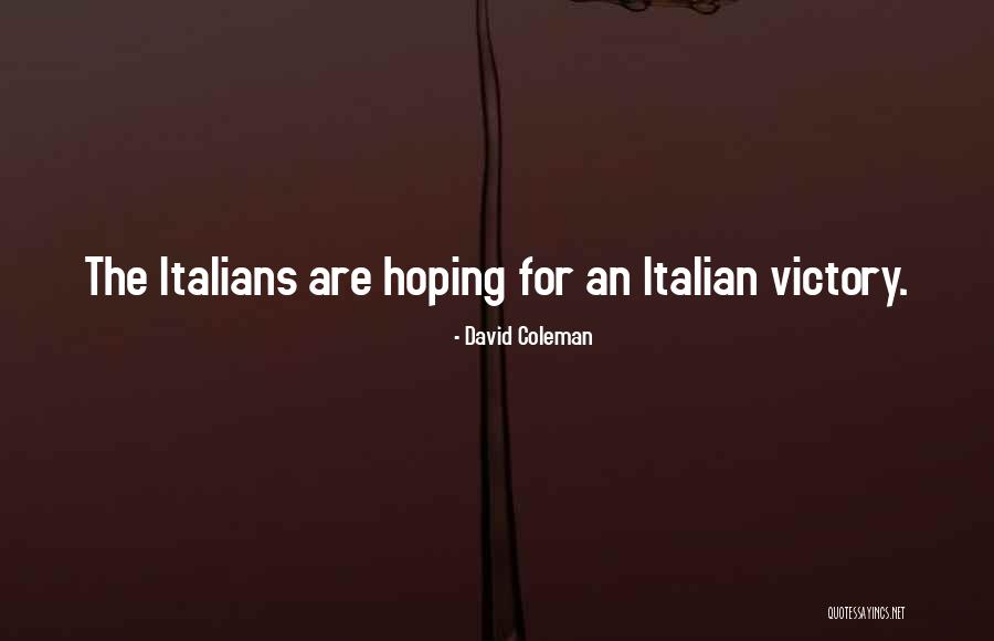 David Coleman Quotes 1224190 David Coleman Quotes 1224190