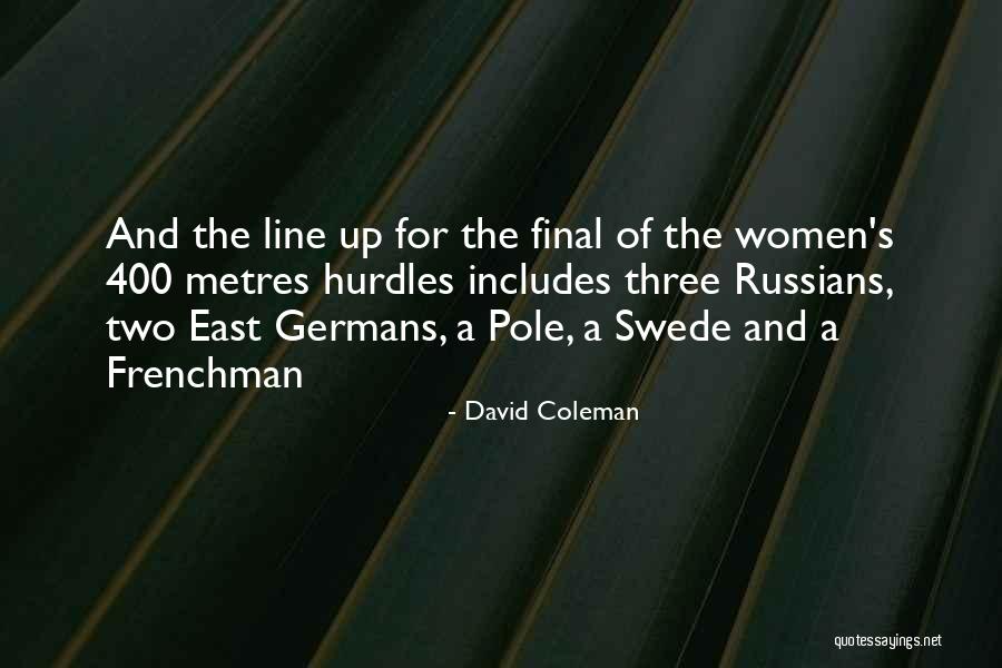 David Coleman Quotes 1684534 David Coleman Quotes 1684534
