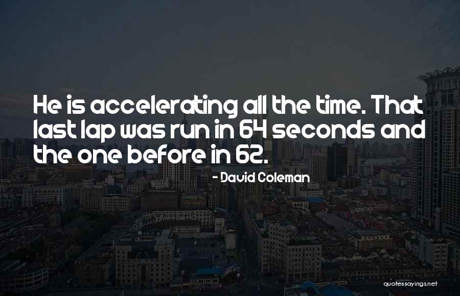 David Coleman Quotes 837656 David Coleman Quotes 837656