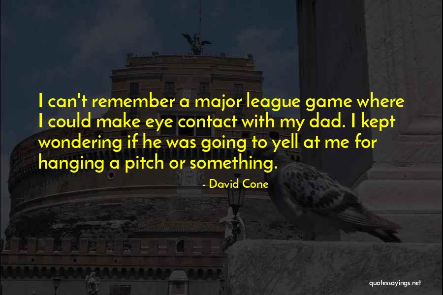 David Cone Quotes 1471370