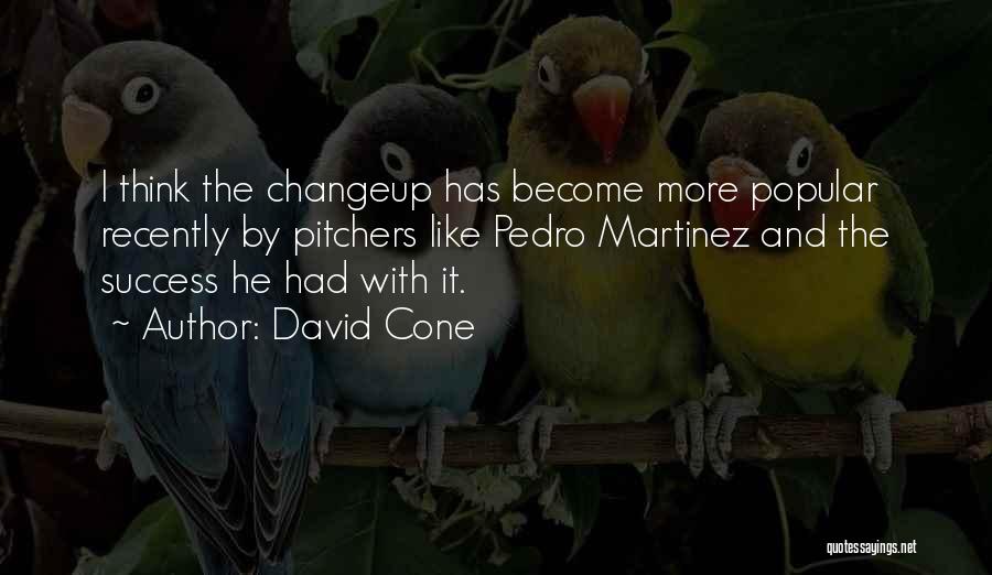 David Cone Quotes 261063